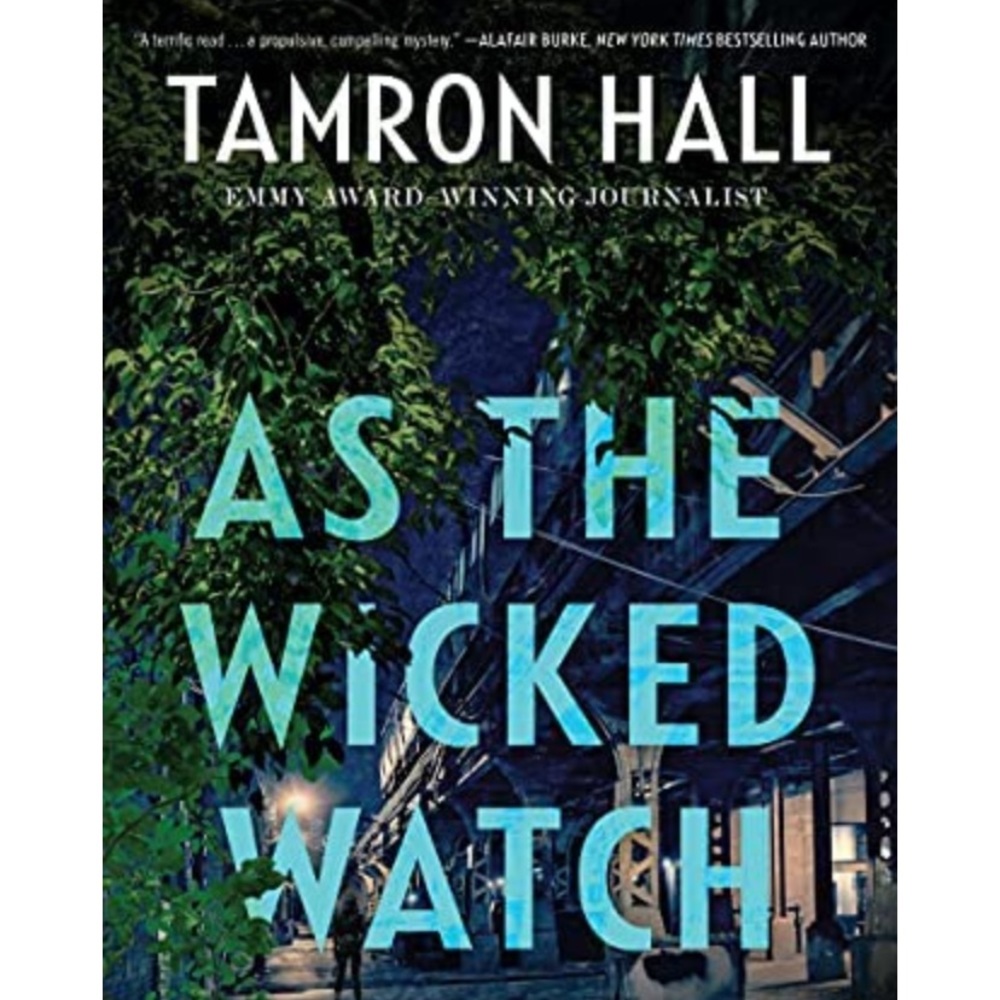 As The Wicked Watch By: Tamron Hall